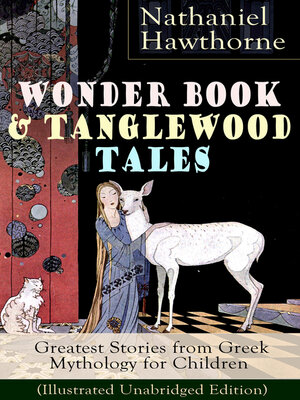 cover image of Wonder Book & Tanglewood Tales – Greatest Stories from Greek Mythology for Children (Illustrated Unabridged Edition)